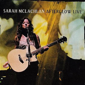 Dvd Sarah Mclachlan - Afterglow Live Editora [usado]