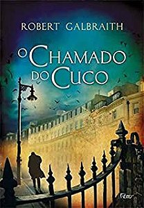 Livro o Chamado do Cuco Autor Galbraith, Robert (2013) [usado]