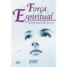 Livro Força Espiritual Autor Lucca, José Carlos de (2007) [usado]