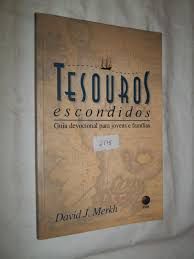 Livro Tesouros Escondidos: Guia Devocional para Jovens e Famílias Autor Merkh, David J. (1999) [usado]