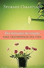 Livro Dez Minutos de Oração para Transformar sua Vida Autor Omartian, Stormie (2011) [usado]