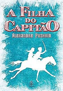 Livro a Filha do Capitão Autor Pushkin, Alexandre (2019) [usado]