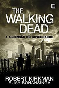 Livro The Walking Dead: a Ascensão do Governador Autor Kirkman, Robert (2012) [usado]