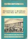 Livro Grandezas e Misérias do Ensino no Brasil Autor Werebe, Maria José Garcia [usado]