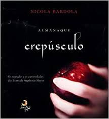 Livro Almanaque Crepúsculo: Segredos e as Curiosidades dos Livros de Stephenie Meyer Autor Bardola, Nicola (2009) [usado]