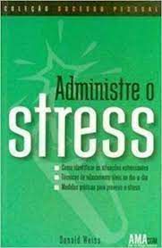 Livro Administre o Stress Autor Weiss, Donald (1991) [usado]