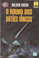 Livro Roubo dos Botôes Iônicos, o Autor Rocha, Wilson (1993) [usado]