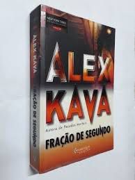 Livro Fração de Segundo Autor Kava, Alex (2006) [usado]
