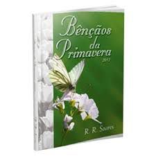 Livro Bênçãos da Primavera 2012 Autor Soares, R. R. (2012) [usado]