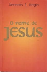 Livro o Nome de Jesus Autor Hagin, Kenneth E. (1999) [usado]