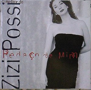 Cd Zizi Possi - o Melhor de Zizi Possi - Pedaço de mim Interprete Zizi Possi [usado]