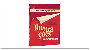 Livro Ilustrações Selecionadas: Pequenas Histórias e Experiencias para Sermões e Estudos Bíblicos Autor Peres, Alcides Conejeiro (2000) [usado]