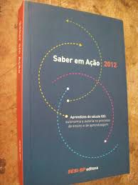 Livro Saber em Ação 2012 - Aprendizes do Século Xxi : Autonomia e Autoria no Processo de Ensino e de Aprendizagem Autor Desconhecido (2013) [usado]