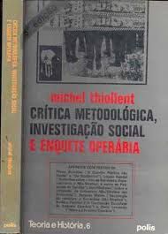 Livro Crítica Metodológica, Investigação Social e Enquete Operária Autor Thiollent, Michel (1981) [usado]