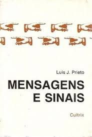 Livro Mensagens e Sinais Autor Prieto, Luis J. (1973) [usado]