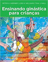 Livro Ensinando Ginástica para Crianças Autor Werner, Peter H. (2015) [seminovo]