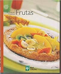 Livro a Grande Cozinha - Frutas Autor Varois (2007) [usado]