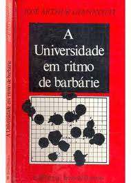 Livro Universidade em Ritmo de Barbárie, a Autor Giannotti, José Arthur [usado]