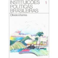 Livro Instituições Políticas Brasileiras- 2 Volumes Autor Vianna, Oliveira (1987) [usado]