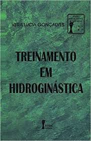 Livro Treinamento em Hidroginástica Autor Gonçalves, Vera Lúcia (1996) [usado]