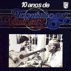 Cd Toquinho & Vinicius - 10 Anos de Toquinho & Vinicius Interprete Toquinho & Vinicius (2018) [usado]