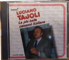 Cd Luciano Tajoli - Le Più Belle Canzione Italiane Interprete Luciano Tajoli [usado]