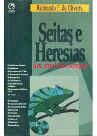 Livro Seitas e Heresias : um Sinal dos Tempos Autor Oliveira, Raimundo F. de (2000) [usado]
