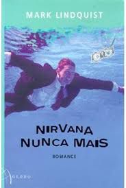 Livro Nirvana Nunca Mais Autor Lindquist, Mark (2001) [usado]