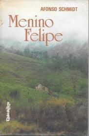 Livro Menino Felipe Autor Scmidt, Afonso (1984) [usado]
