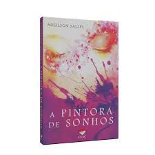 Livro Pintora de Sonhos, a Autor Salles, Adeilson (2012) [usado]
