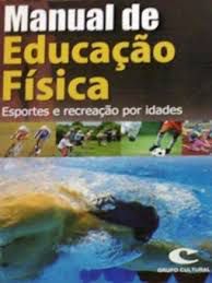 Livro Manual de Educação Física: Esportes e Recreação por Idades Autor Varias Colaboração [seminovo]