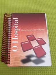 Livro Hospital, o : Manual do Ambiente Hospitalar Autor Souza, Virginia Helena Soares de (2007) [seminovo]