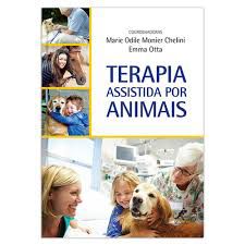 Livro Terapia Assistida por Animais Autor Chelini, Marie Odile Monier/ Emma Otta [seminovo]