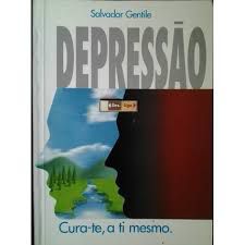Livro Depressão, Cura-te, a Ti Mesmo Autor Gentile, Salvador (2000) [usado]