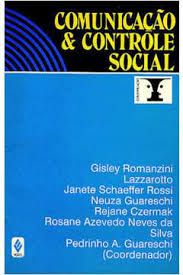 Livro Comunicação e Controle Social Autor Romanzini, Gisley e Outros (1991) [usado]