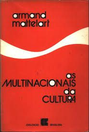 Livro Multinacionais da Cultura, as Autor Mattelart, Armand (1976) [usado]