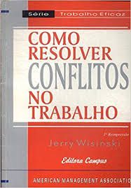 Livro Como Resolver Conflitos no Trabalho Autor Wisinski, Jerry (1994) [usado]