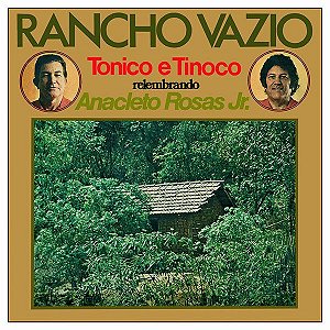 Cd Tonico e Tinoco - Rancho Vazio - Relembrando Anacleto Rosa Jr. Interprete Tonico e Tinoco (2000) [usado]