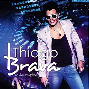 Cd Thiago Brava - ao Vivo em Goiania Interprete Thiago Brava (2013) [usado]