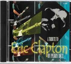 Cd Perry Dice - a Tribute To Eric Clapton Interprete Perry Dice [usado]