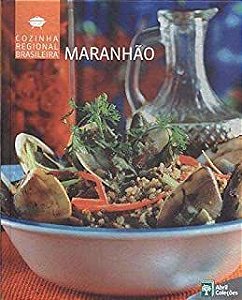Livro Maranhão - Cozinha Regional Brasileira Autor Desconhecido (2009) [usado]