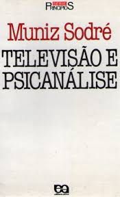 Livro Televisão e Psicanálise Autor Sodré, Muniz (1987) [usado]