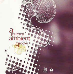 Cd Various - a Journey Into Ambient Groove Interprete Vários (1996) [usado]