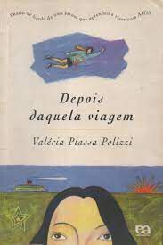 Livro Depois Daquela Viagem Autor Polizzi, Valéria Piassa (1998) [usado]