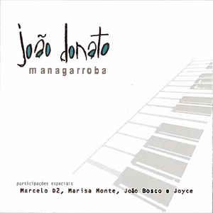 Cd João Donato - Managarroba Interprete João Donato (2002) [usado]