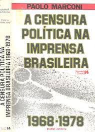 Livro Censura Política na Imprensa Brasileira, a (1968-1978) Autor Marconi, Paolo (1980) [usado]