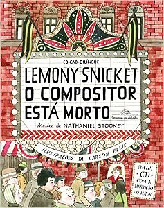 Livro Compositor Está Morto, o - Edição Bilíngue Autor Snicket, Lemony (2012) [usado]