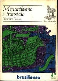 Livro Mercantilismo e Transição - Tudo é História 7 Autor Falcon, Francisco (1982) [usado]