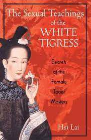 Livro The Sexual Teachings Of The White Tigress: Secrets Of The Female Taoist Masters Autor Lai, Hsi (2001) [usado]