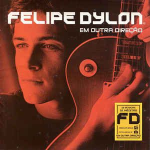 Cd Felipe Dylon - em Outra Direção Interprete Felipe Dylon (2006) [usado]